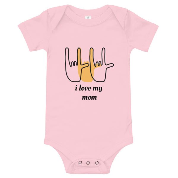 i love my mom sign baby bodysuit