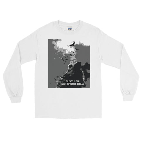 Silence is the Most Powerful Scream Long Sleeve Shirt